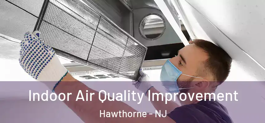  Indoor Air Quality Improvement Hawthorne - NJ